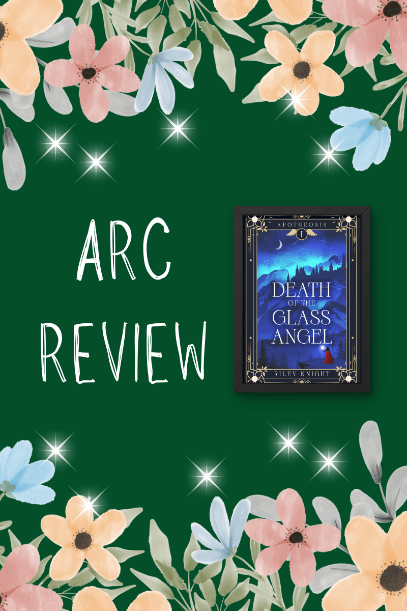 Arc Review: Death of the Glass Angel – Spoiler&nbsp;Free