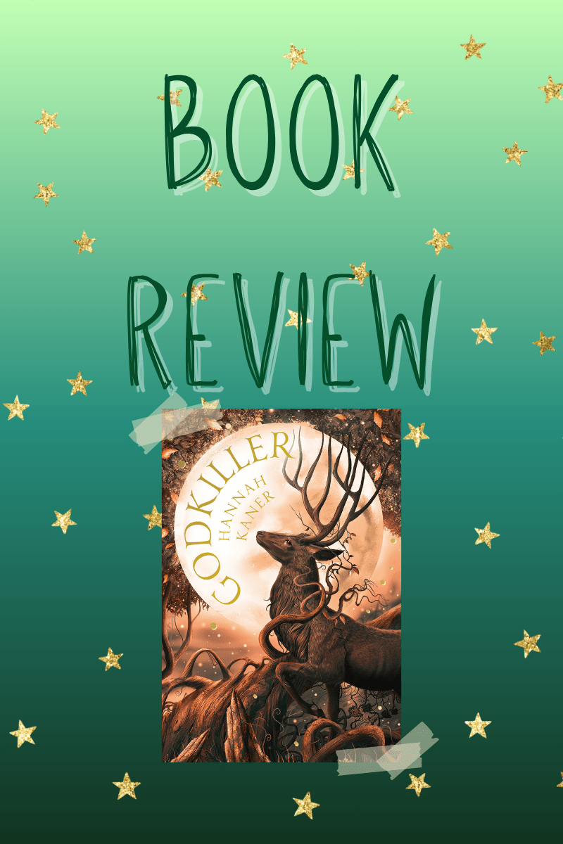 Book Review: Godkiller by Hannah&nbsp;Kaner