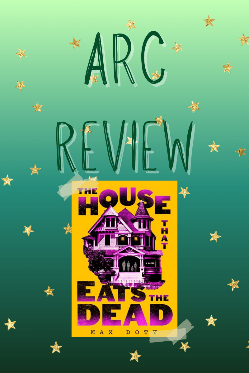 ARC Review: The House that Eats the Dead – Spoiler&nbsp;Free