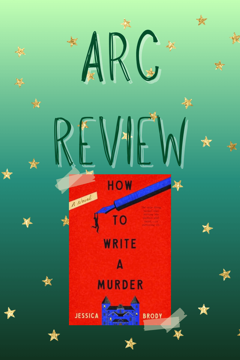 ARC Review: How to Write a Murder by Jessica&nbsp;Brody