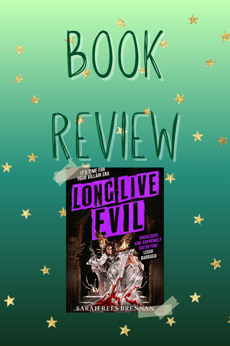 Book Review: Long Live Evil by Sarah Rees&nbsp;Brennan